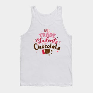 Will Trade Students For Chocolate Teacher Valentines Day Tank Top